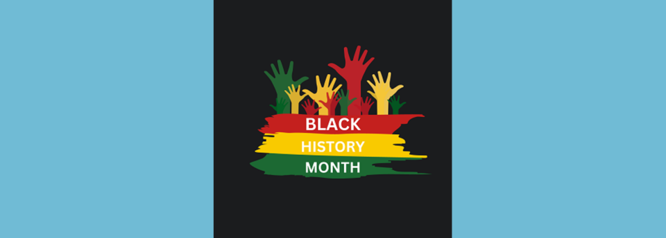 FEBRUARY is Black History Month